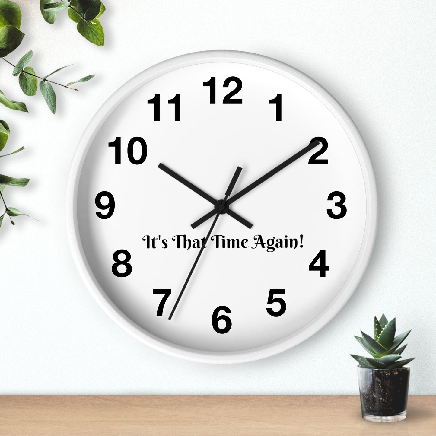"It's That Time Again!" Wall Clock: Quirky & Fun Timepiece