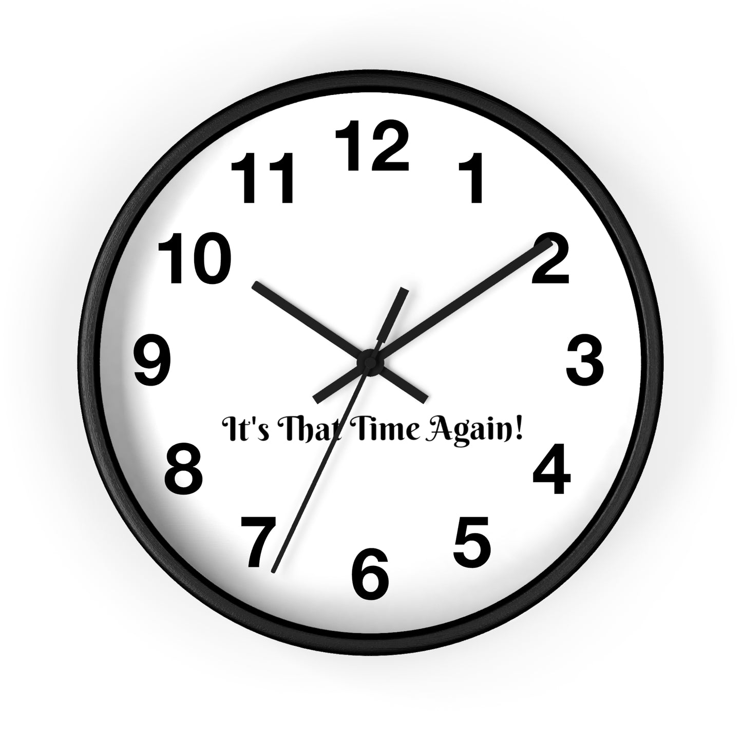 "It's That Time Again!" Wall Clock: Quirky & Fun Timepiece