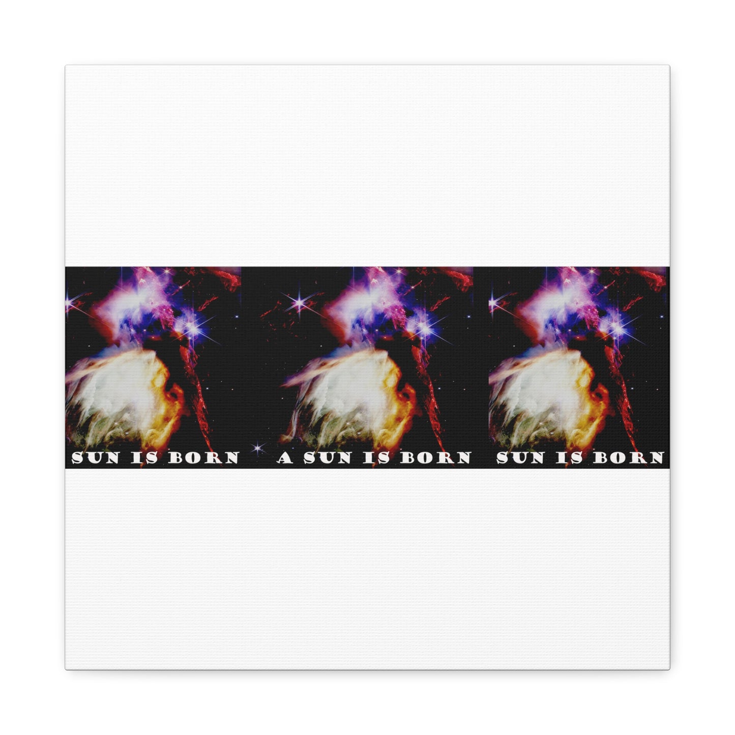 Witness Stellar Birth: Cosmos Series 10 Sun Canvas Print