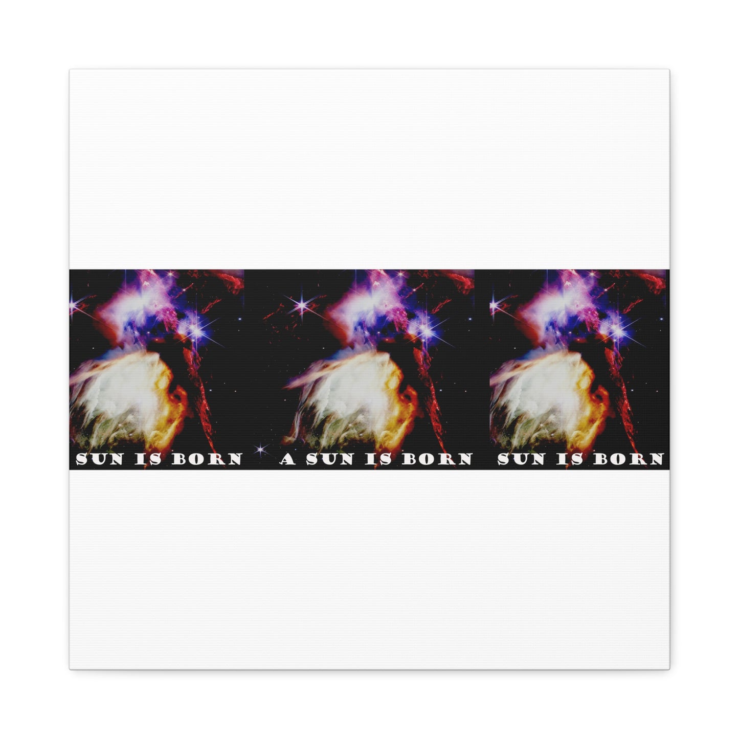 Witness Stellar Birth: Cosmos Series 10 Sun Canvas Print