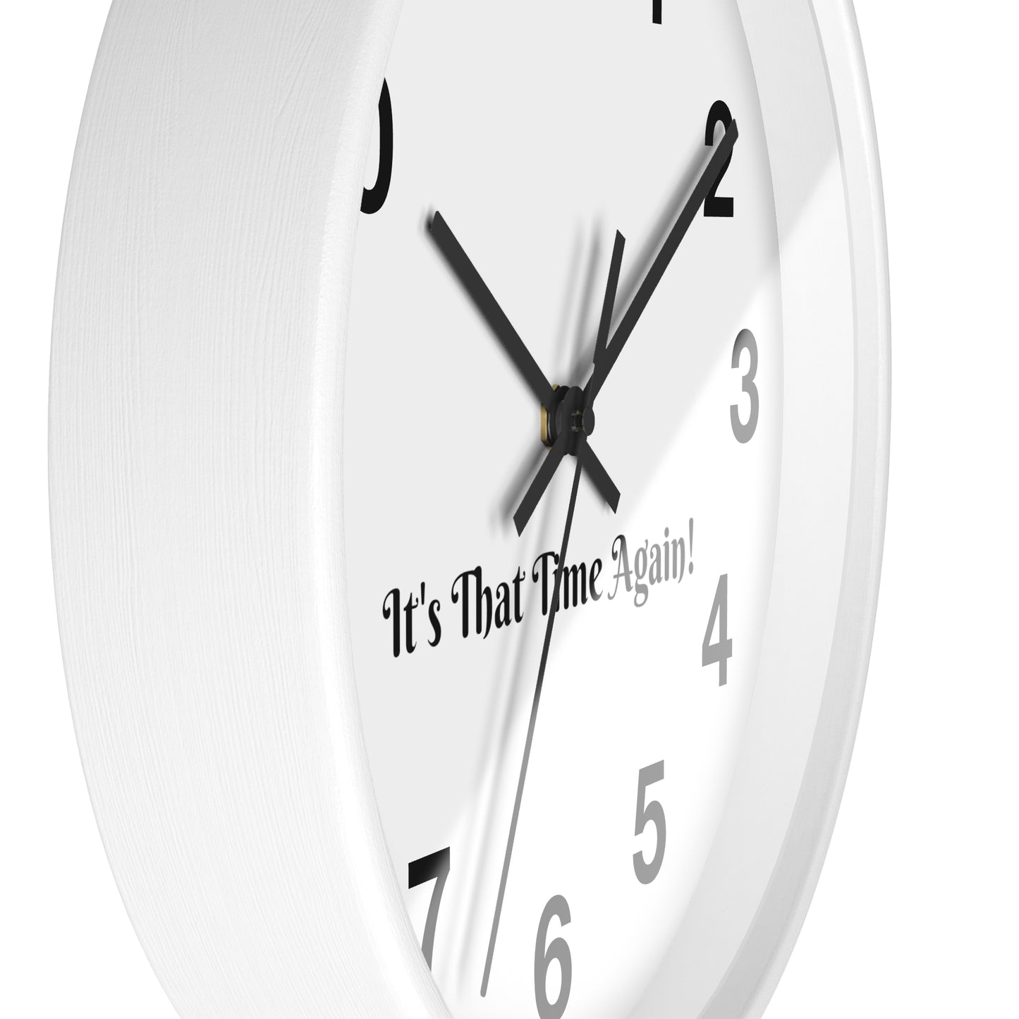 "It's That Time Again!" Wall Clock: Quirky & Fun Timepiece