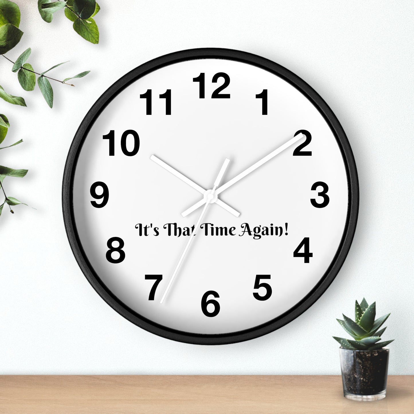 "It's That Time Again!" Wall Clock: Quirky & Fun Timepiece