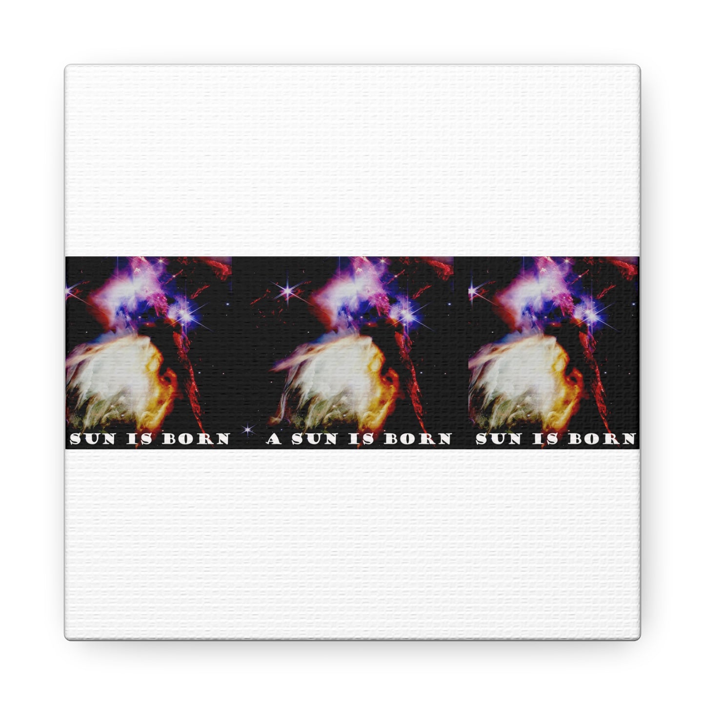 Witness Stellar Birth: Cosmos Series 10 Sun Canvas Print