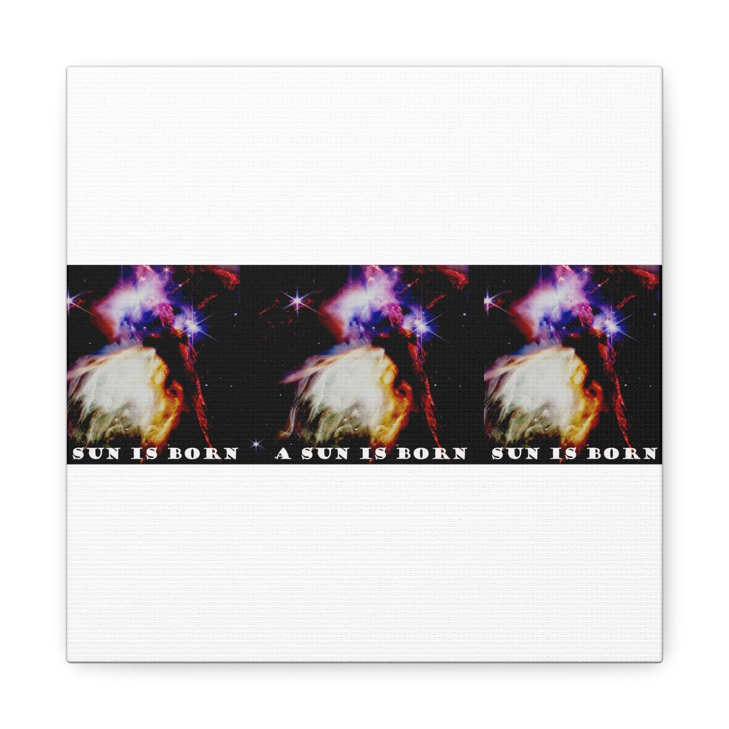 Witness Stellar Birth: Cosmos Series 10 Sun Canvas Print