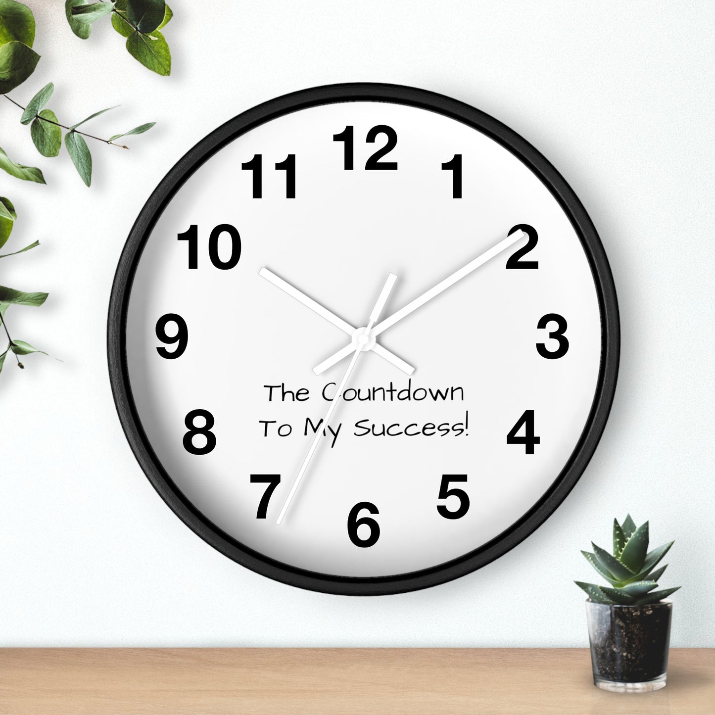 The Count Down To My Success Clock Wall Clock!