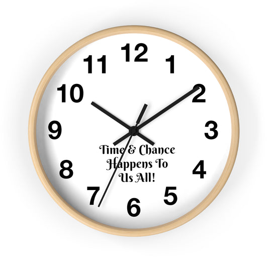 Discover the Timeless Elegance of "Time & Chance Happens To Us All!" Wall Clock