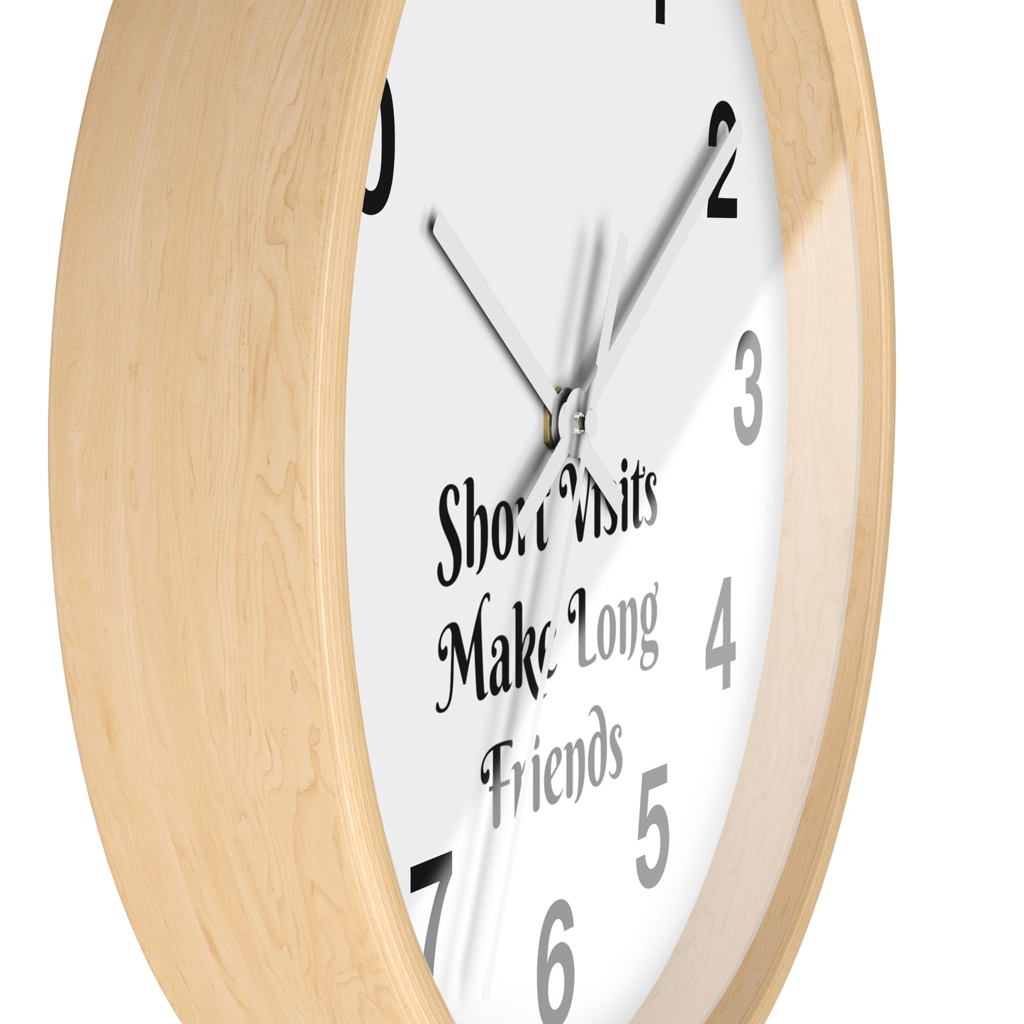 "Short Visits Make Long Friends" Wall Clock