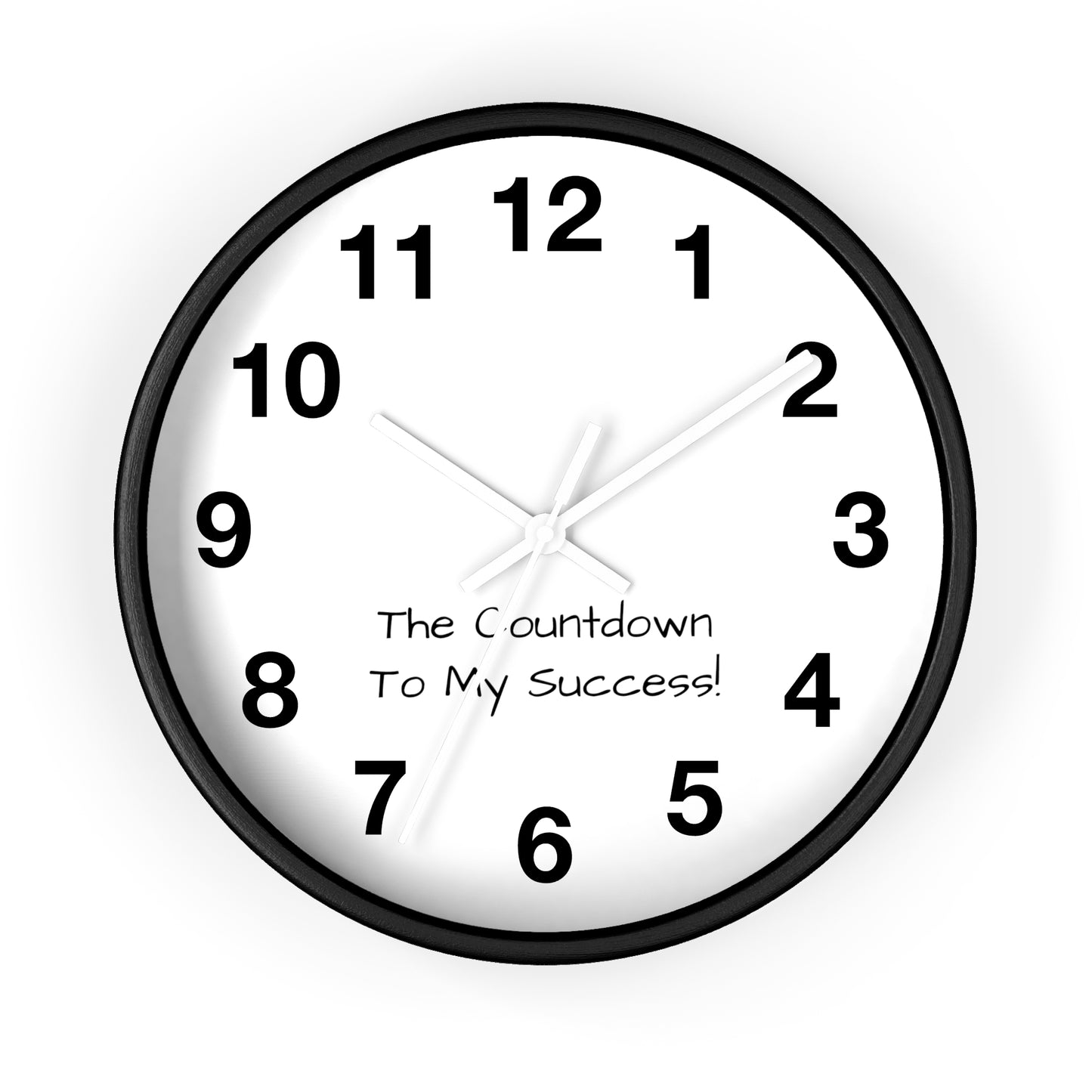 The Count Down To My Success Clock Wall Clock!