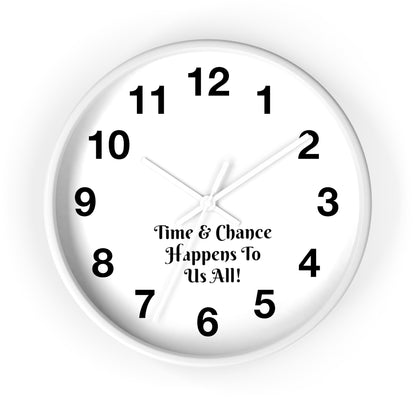 Discover the Timeless Elegance of "Time & Chance Happens To Us All!" Wall Clock