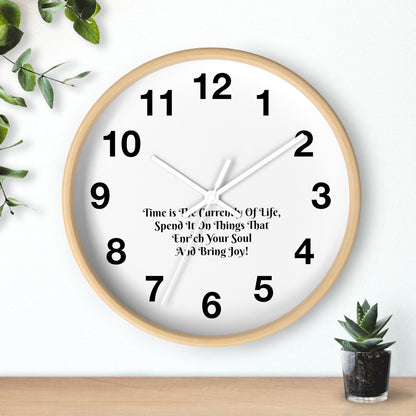 Time is the currency of life; spend it on things that enrich your soul and bring you joy! Clock Wall Clock Home Use!!