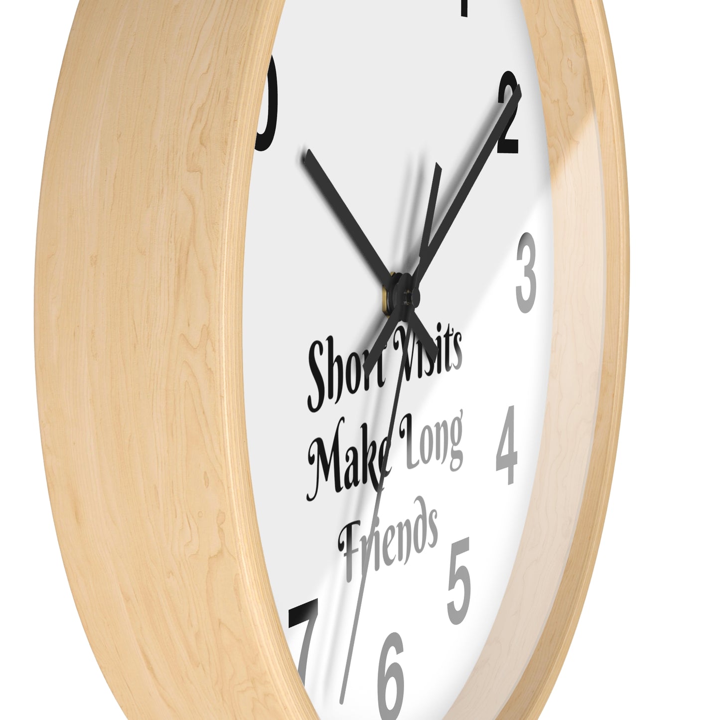 "Short Visits Make Long Friends" Wall Clock