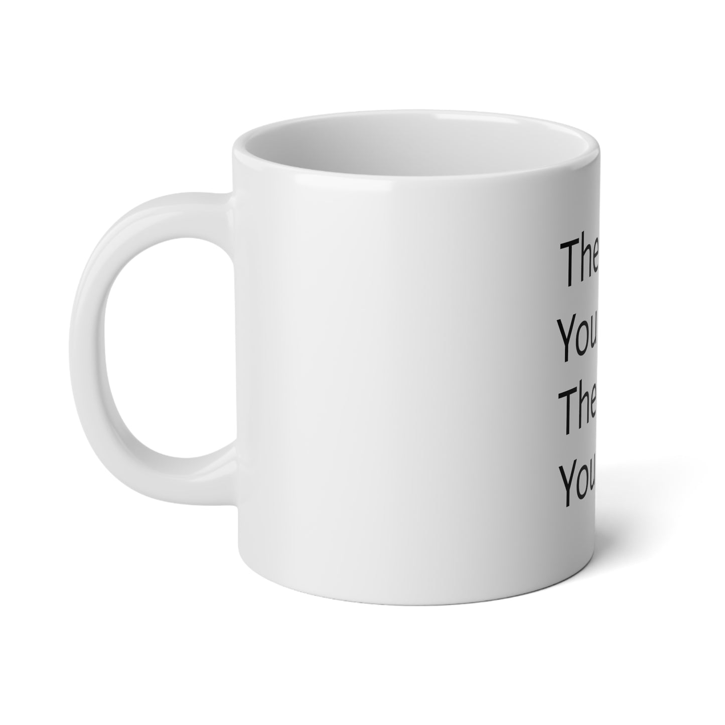 "The More You Learn..." Jumbo Mug: Fuel Your Ambition, Every Morning 20oz