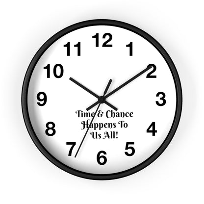 Discover the Timeless Elegance of "Time & Chance Happens To Us All!" Wall Clock