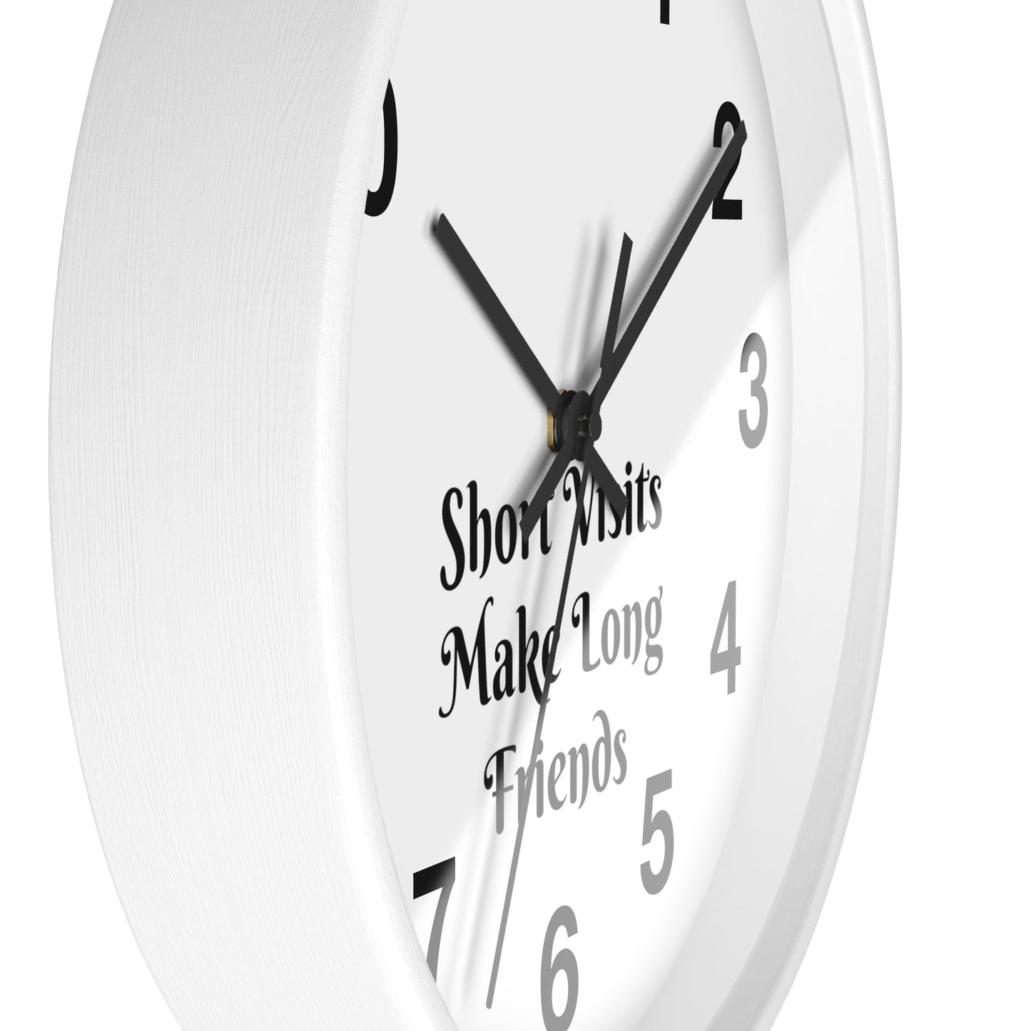 "Short Visits Make Long Friends" Wall Clock