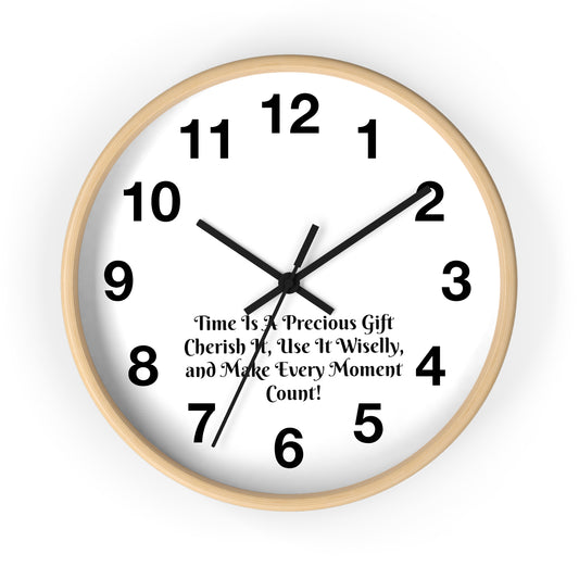 Time is a precious gift, cherish it, use it wisely, and make every moment count! Clock Wall Clock Home Use!